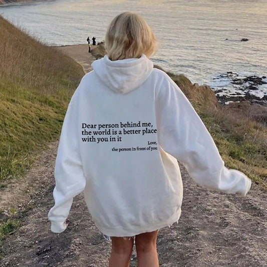 Love More Dear Person Behind Me Hoodie in White